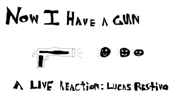 Now I Have A Gun: A Live Reaction 